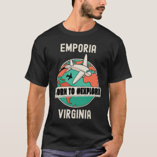 T-shirt Emporia Virginia Née pour explorer Voyage