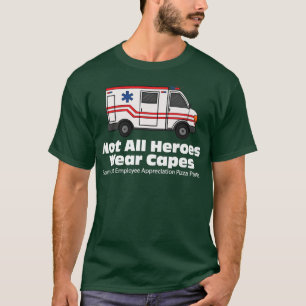 T-shirt EMS EMT Paramedic Pas tous les héros portent Capes