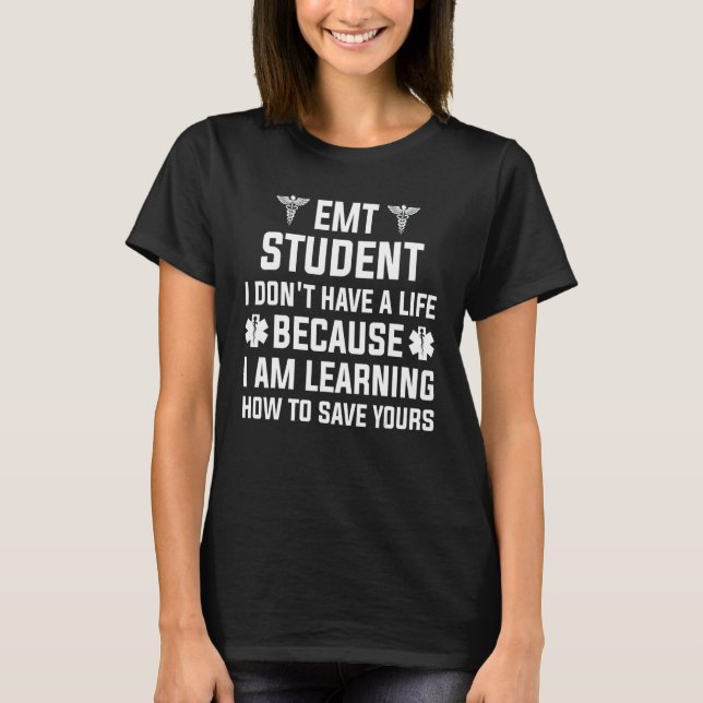 T-shirt Emt Student Life Urgence Technicien Médicale Ems (Devant)
