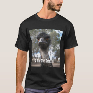 T-shirt Emu - Je ne suis pas ému - Citation Emu Amusante