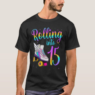 T-shirt En 15 ans Lets Roll I'm Turning 15 Rol