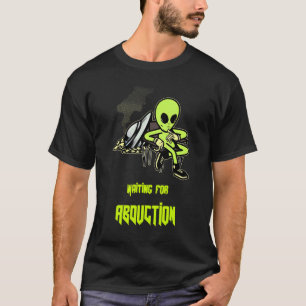 T-shirt En Attente D'Un Enlèvement D'Une Soucoupe Volante