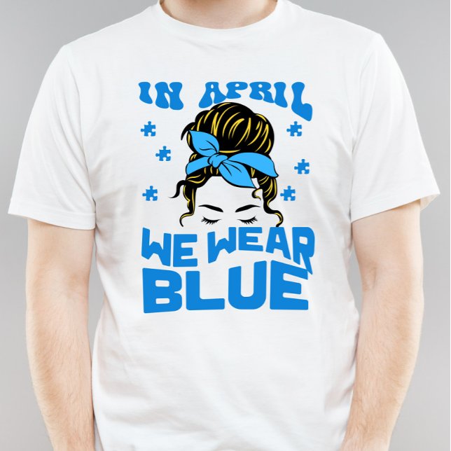 T-shirt En Avril Nous Portons Sensibilisation sur l'autism (Créateur téléchargé)