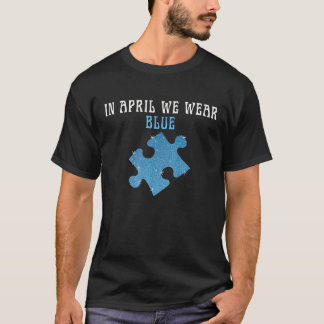 T-shirt En Avril On Est Bleu, Mois de la sensibilisation à