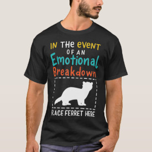T-shirt En Cas De Ventilation Émotionnelle Place Ferret H