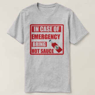 T-shirt En cas d'urgence, apportez la sauce chaude, piment