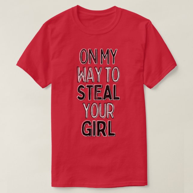 T-shirt En Chemin Pour Voler Votre Fille 2 (Design devant)