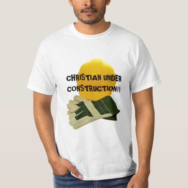 T-shirt EN CONSTRUCTION CHRÉTIEN ! ! … Chemise religieuse (Devant)
