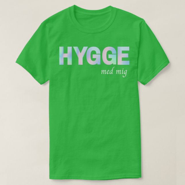 T-shirt En danois P dansk Hygge med mig (Design devant)