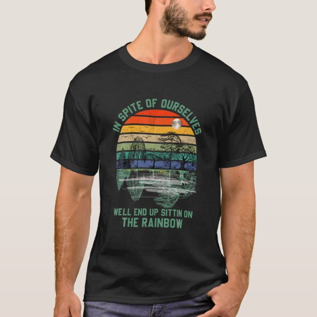 T-shirt En dépit de nous-mêmes, nous finirons par nous ass (Devant)
