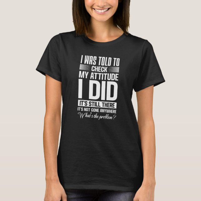T-shirt En Dit Humour Sarcasme On M'A Dit De Vérifier Mon  (Devant)