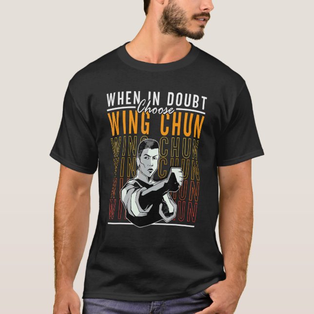 T-shirt En Doute Choisissez Kung Fu Martial Fighter Wing (Devant)