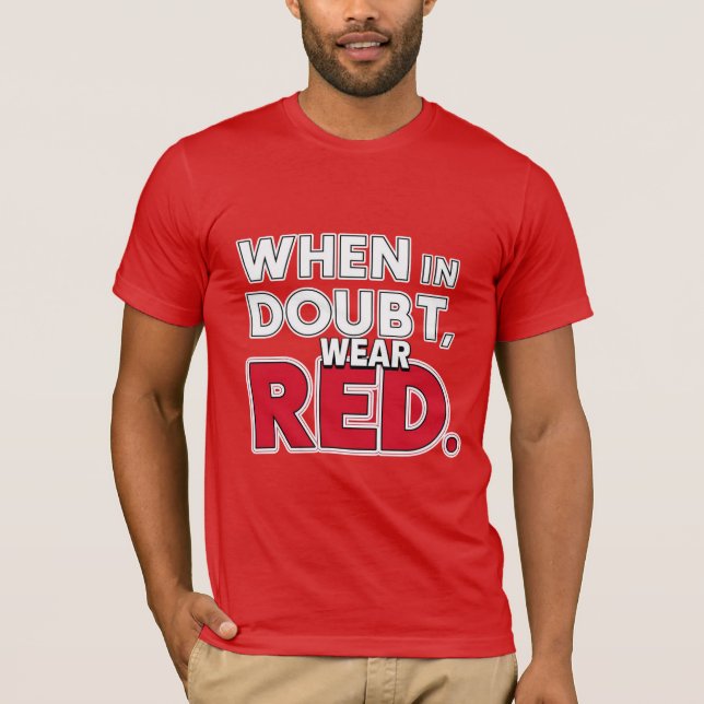 T-shirt En Doute, portez le rouge (Devant)