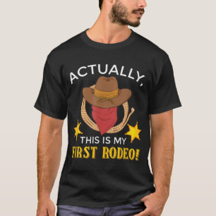 T-shirt En Fait, C'Est Ma Première Chemise Rodéo I Ranch