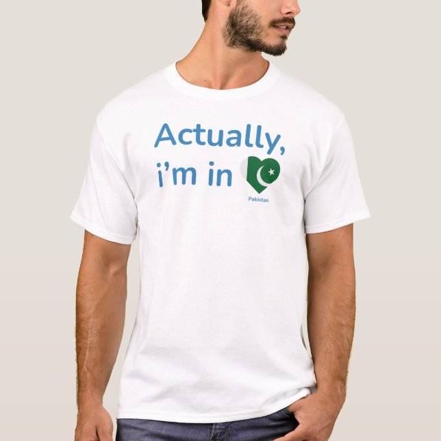 T-shirt En fait, il est au Pakistan (Devant)