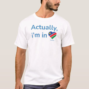 T-shirt En fait je suis en Namibie