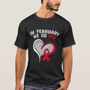 T-shirt En Février, Nous Allons Red He Maladie Sensibilisa