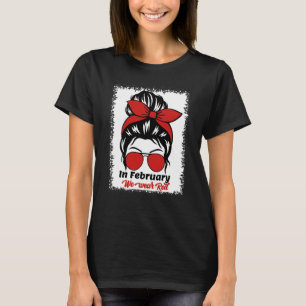 T-shirt En Février Nous Portons Red Messy Bun Maladie Coeu