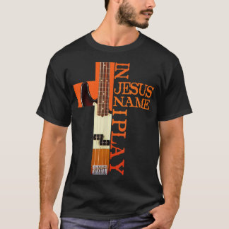 T-shirt En Jésus Nom Je Joue Basse