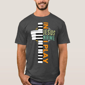 T-shirt En Jésus Nom Je Joue Piano Christian Musicien