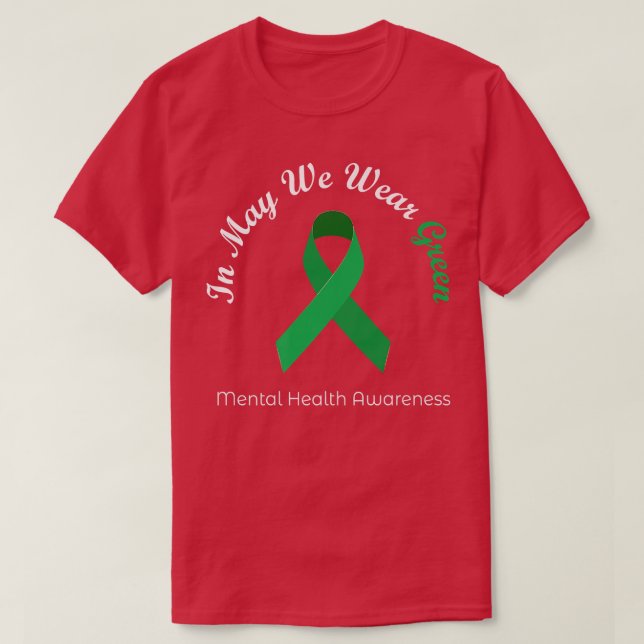 T-shirt En Mai, Nous Portons Le Mois Vert De Sensibilisati (Design devant)