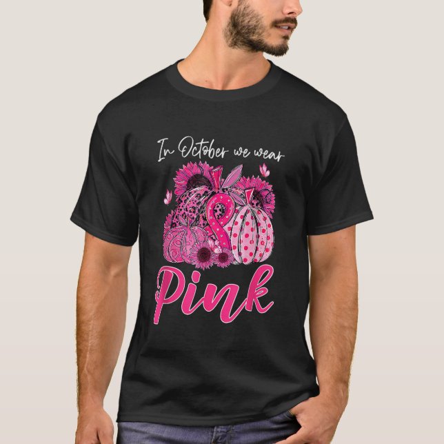 T-shirt En Octobre Nous Portons Citrouille Rose Cancer du  (Devant)