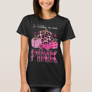 T-shirt En Octobre Nous Portons Citrouille Rose Cancer du 
