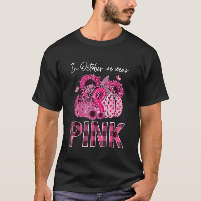 T-shirt En Octobre Nous Portons Citrouille Rose Le Cancer  (Devant)