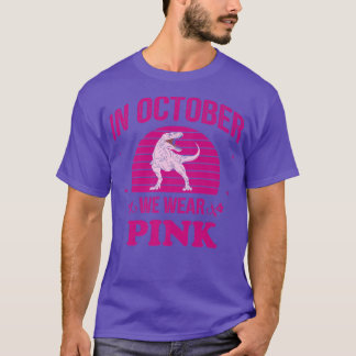 T-shirt En Octobre, Nous Portons Des Dinosaures Roses Chau