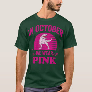 T-shirt En Octobre, Nous Portons Des Dinosaures Roses Chau