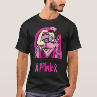 T-shirt En Octobre Nous Portons Des Infirmières Roses