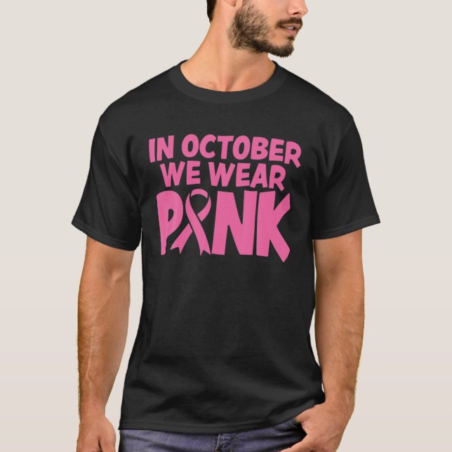 T-shirt En Octobre Nous Portons La Sensibilisation Au Canc (Devant)