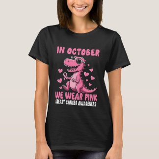 T-shirt En Octobre Nous Portons Le Dinosaure Rose Cancer D