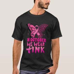T-shirt En Octobre Nous Portons Le Papillon Rose Cancer Du
