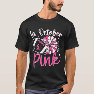 T-shirt En Octobre Nous Portons Le Rose Cheerleading Footb