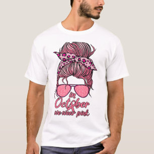 T-shirt En Octobre Nous Portons Pink Messy Bun Cancer Du S