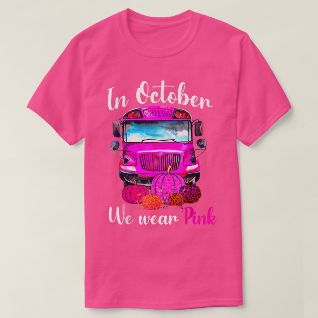 T-shirt En Octobre Nous Portons Pink School Bus Cancer Du  (Design devant)