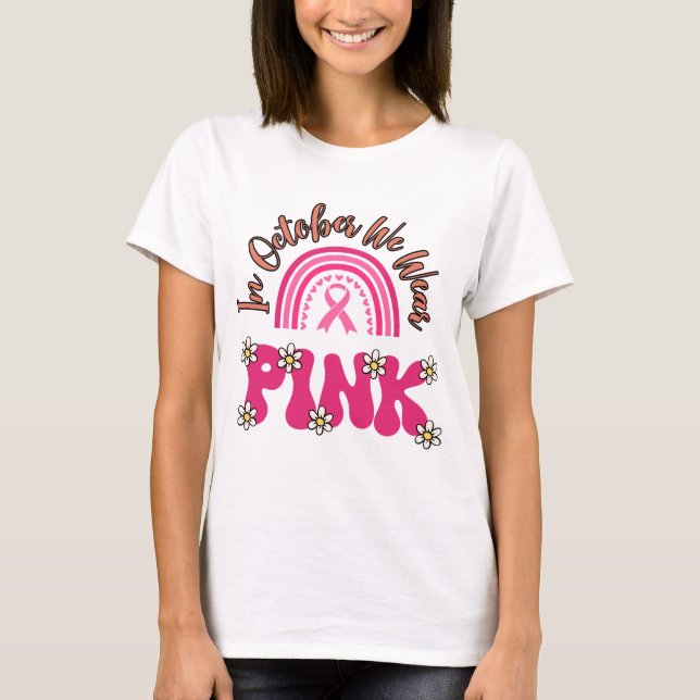 T-shirt En Octobre Nous Portons Rose (Devant)