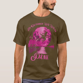 T-shirt En Octobre Nous Portons Rose Funny Witny Cancer Du