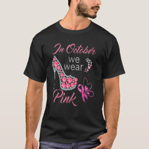 T-shirt En Octobre Nous Portons Rose High Talon Chaussures