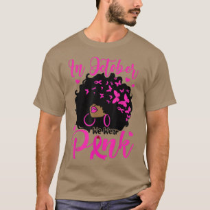 T-shirt En Octobre Nous Portons Rose Noir Afro Femmes Cass