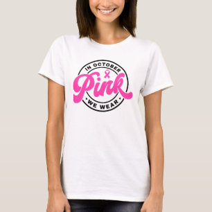 T-shirt En octobre, nous portons une sensibilisation au ca