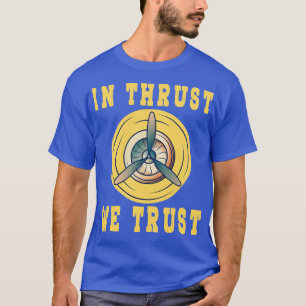 T-shirt En Poussée nous faisons confiance Moteur Avion RC