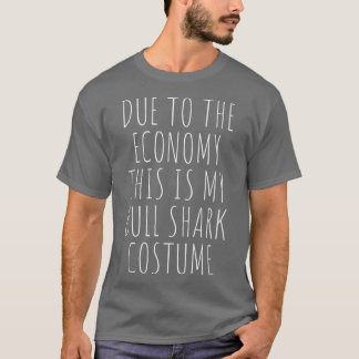 T-shirt En Raison De L'Économie C'Est Mon Costume De Requi