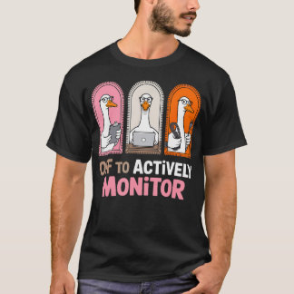 T-shirt En route pour surveiller activement l'état amusant