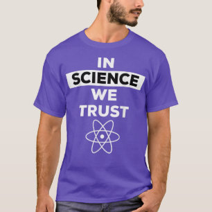 T-shirt En Science, Nous Faisons Confiance À La Chemise, L