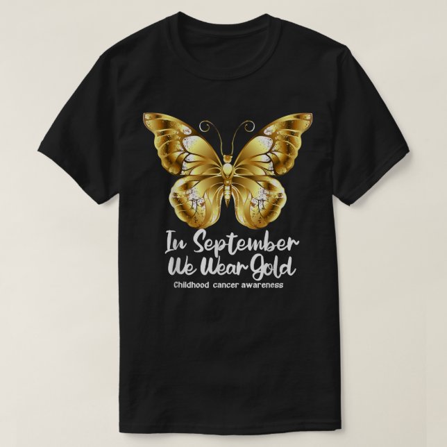 T-shirt En Septembre, Nous Portons Gold Childhood Cancer A (Design devant)