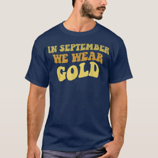 T-shirt En Septembre Nous Portons Gold Childhood Cancer se