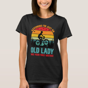 T-shirt En supposant que je ne suis qu'une vieille dame a 