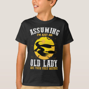 T-shirt En supposant que je ne suis qu'une vieille dame ét